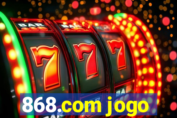 868.com jogo